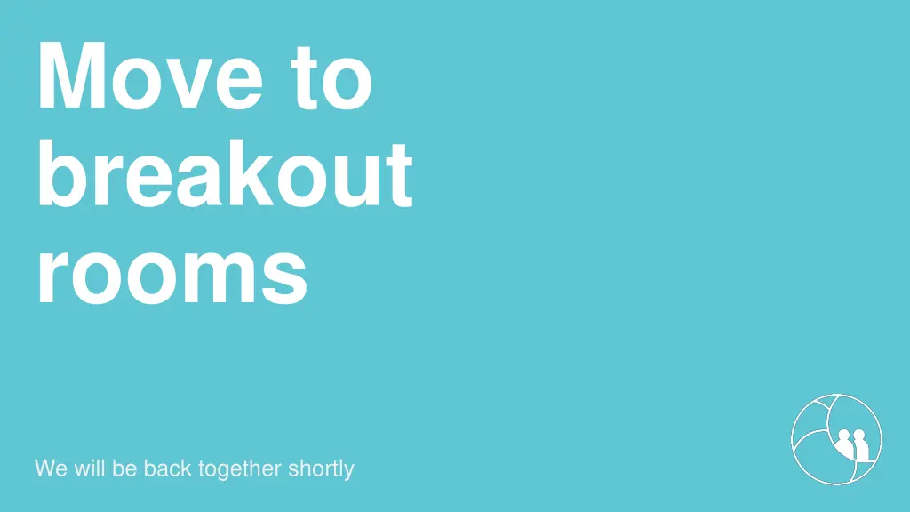 move to breakout rooms 1