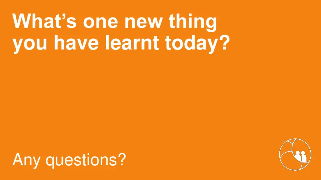 what s one new thing you have learnt today