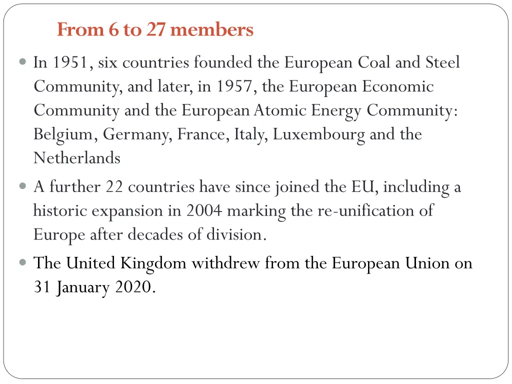 from 6 to 27members in 1951 six countries founded