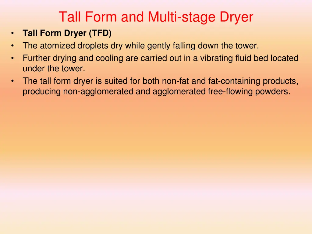 tall form and multi stage dryer tall form dryer
