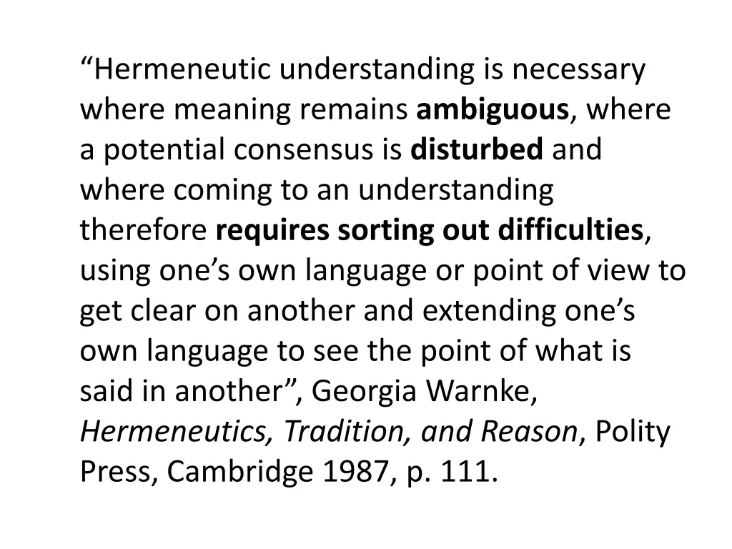 hermeneutic understanding is necessary where