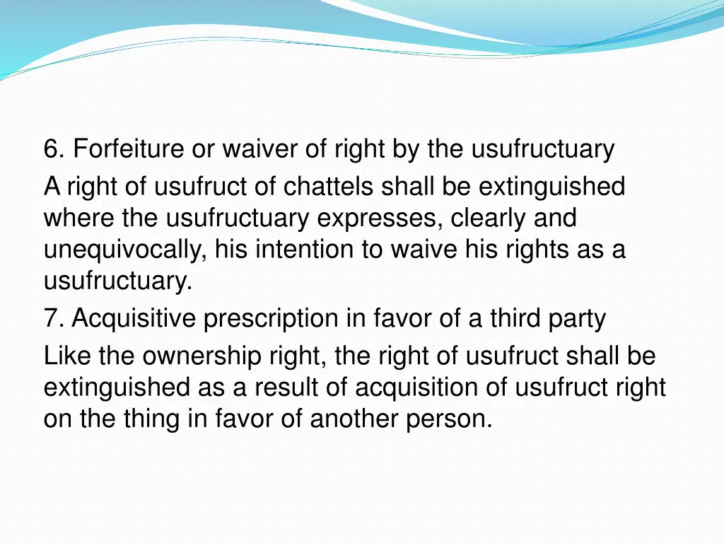 6 forfeiture or waiver of right