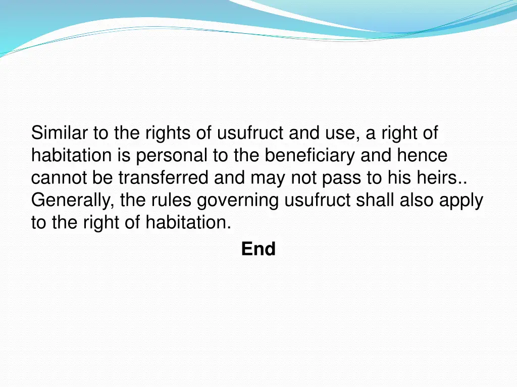 similar to the rights of usufruct and use a right