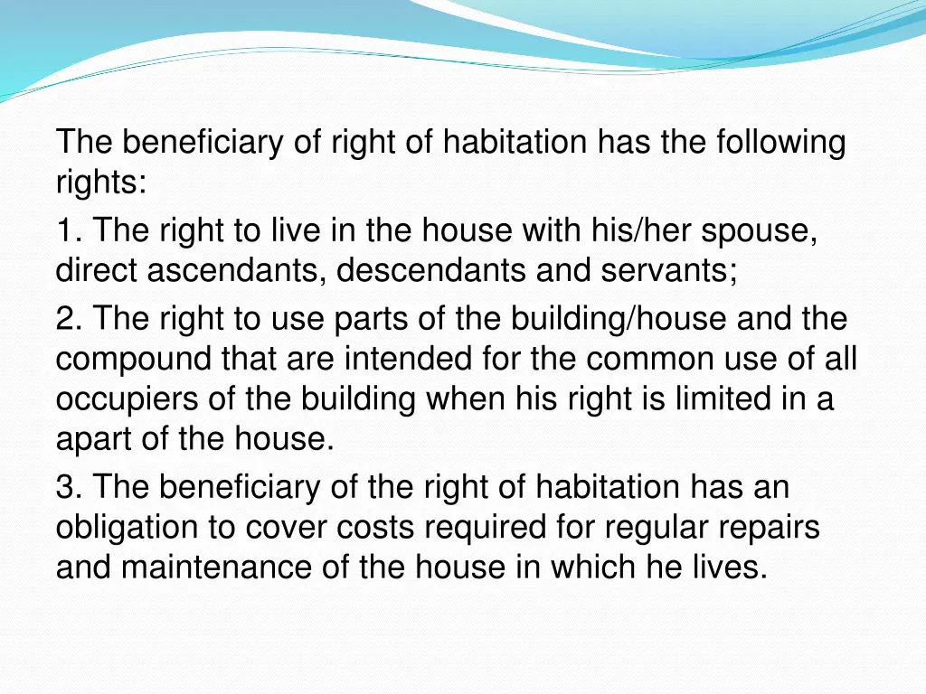 the beneficiary of right of habitation
