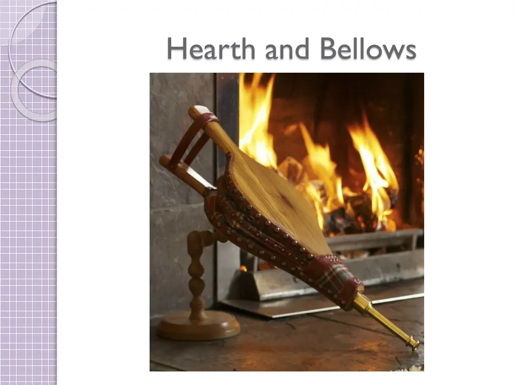 hearth and bellows