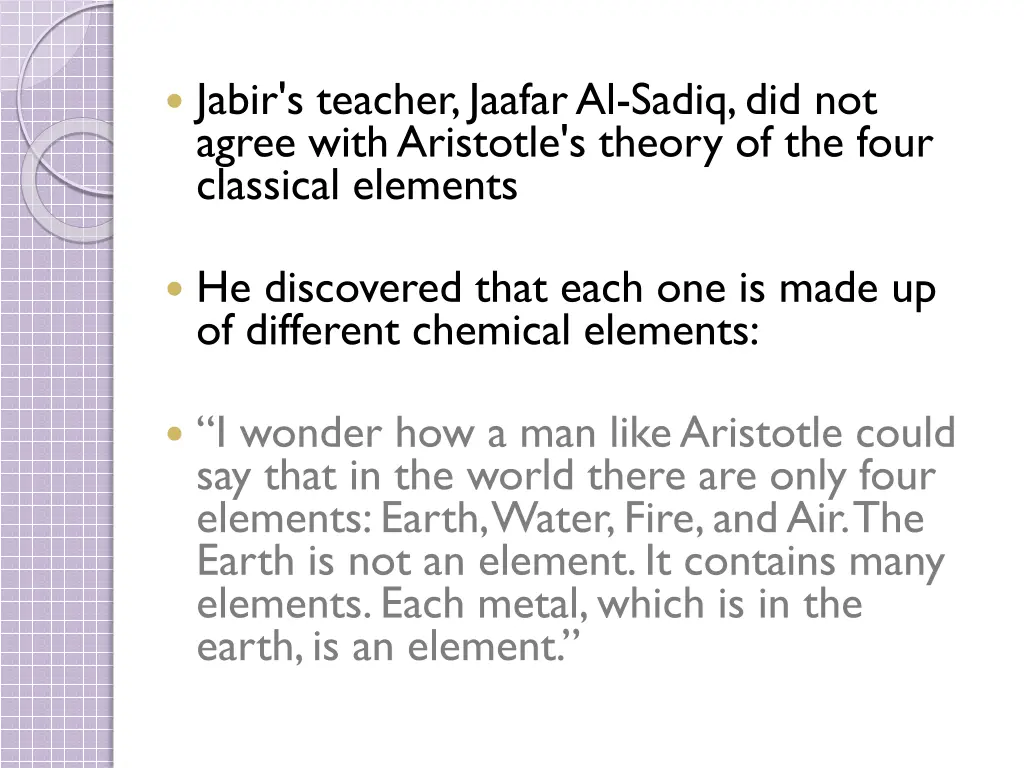 jabir s teacher jaafaral sadiq did not agree with