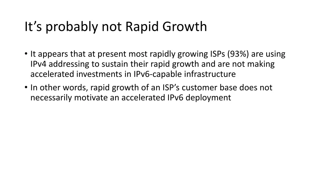 it s probably not rapid growth
