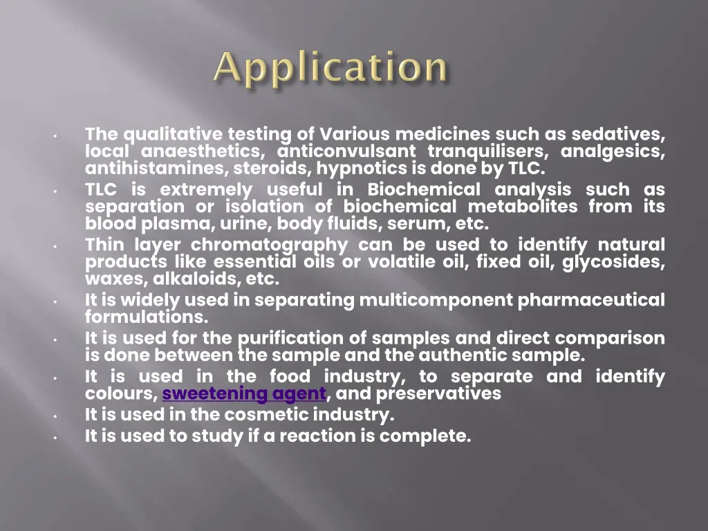 the qualitative testing of various medicines such