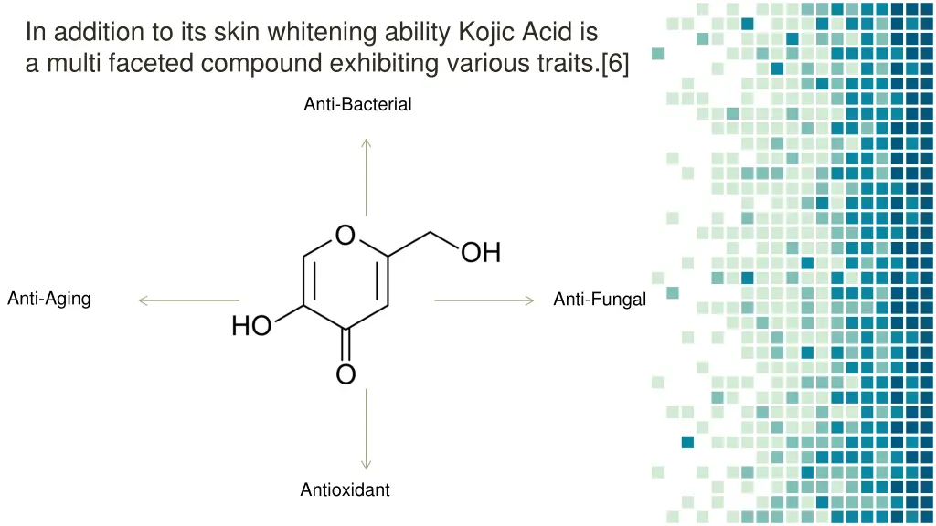 in addition to its skin whitening ability kojic