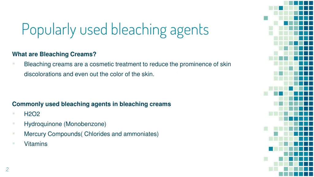 popularly used bleaching agents