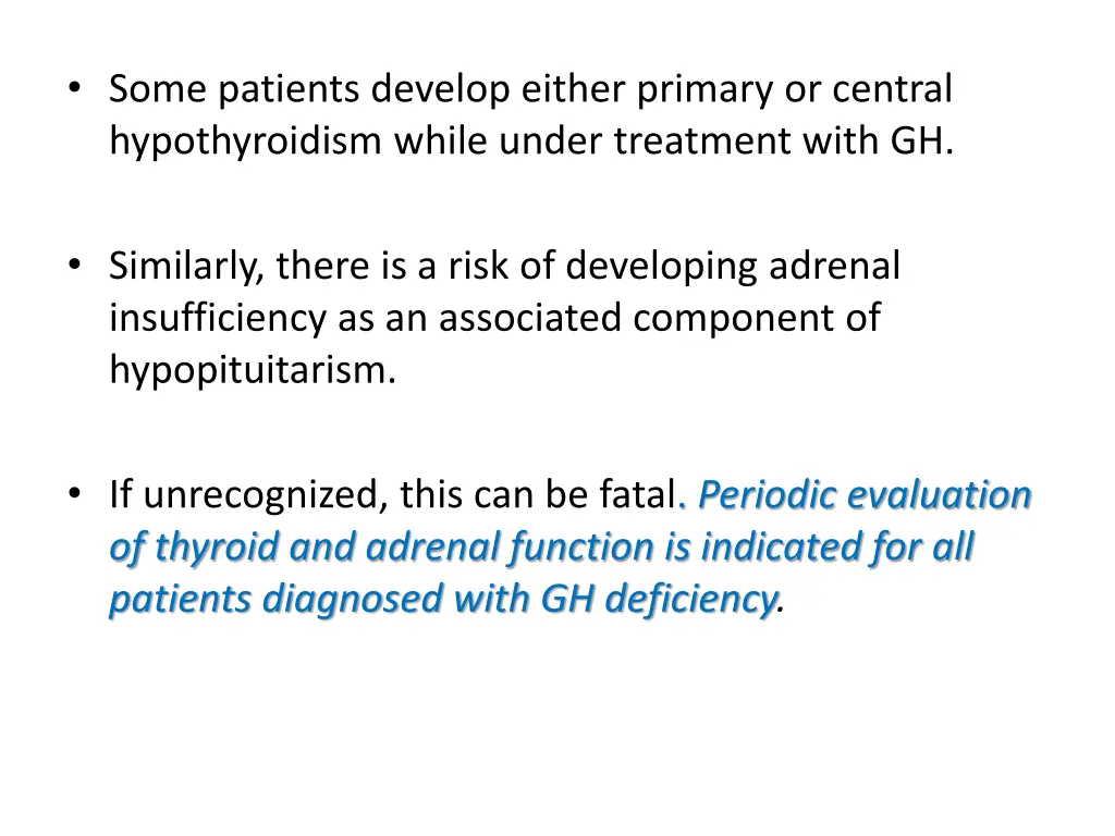 some patients develop either primary or central