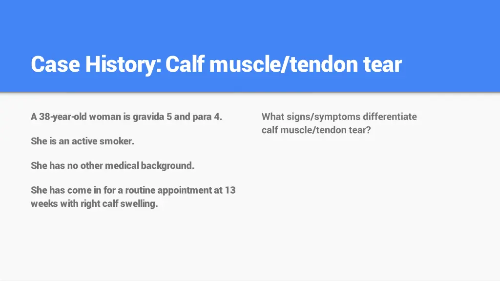 case history calf muscle tendon tear