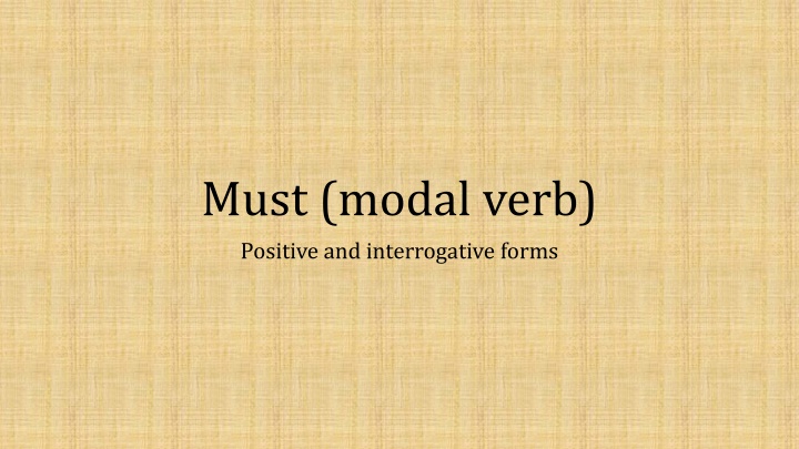 must modal verb positive and interrogative forms