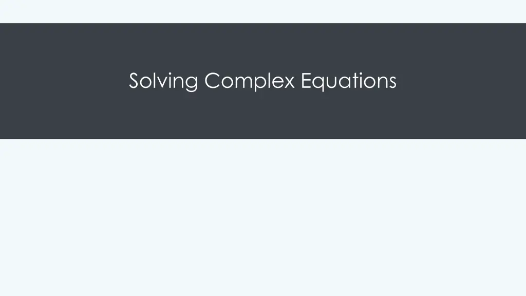 solving complex equations