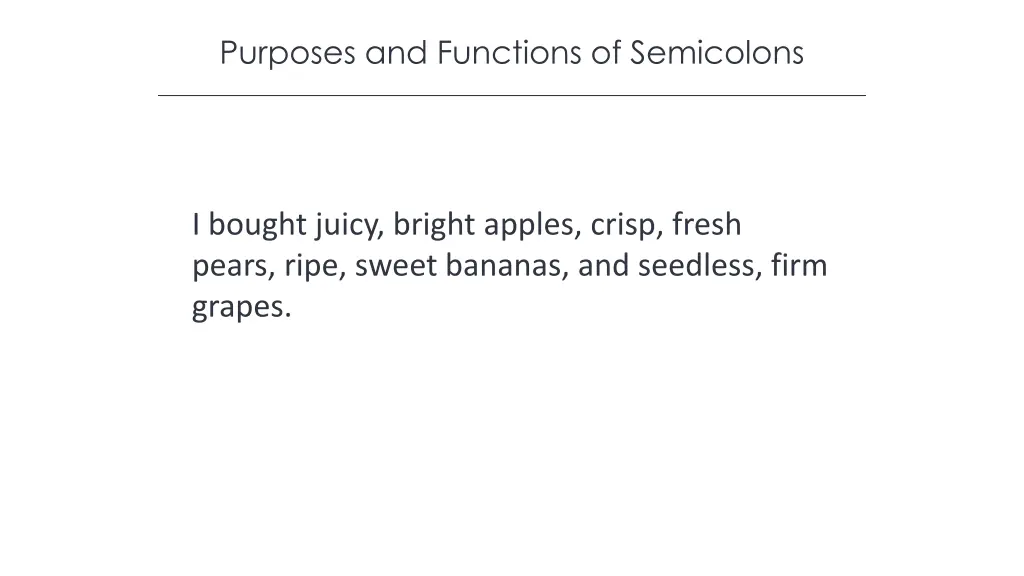 purposes and functions of semicolons 3