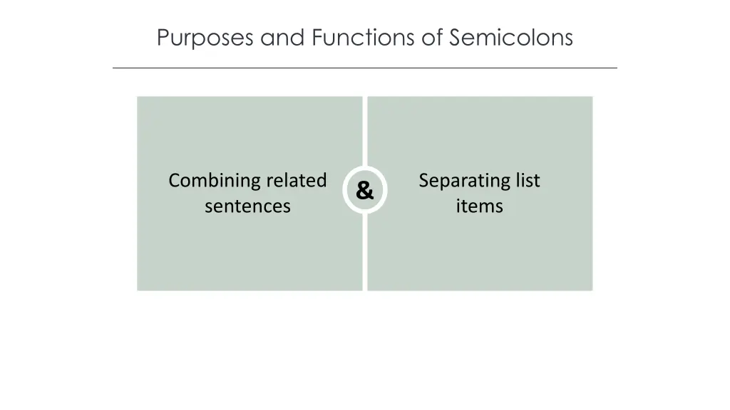 purposes and functions of semicolons