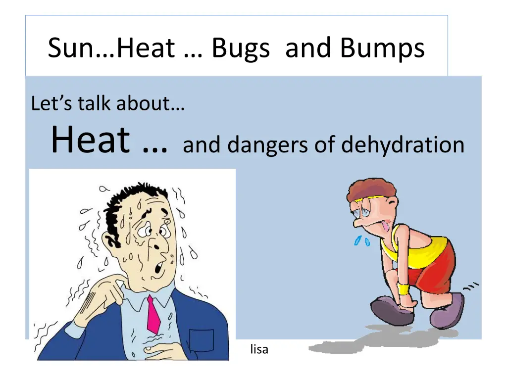 sun heat bugs and bumps
