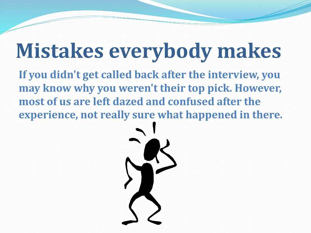 mistakes everybody makes if you didn t get called