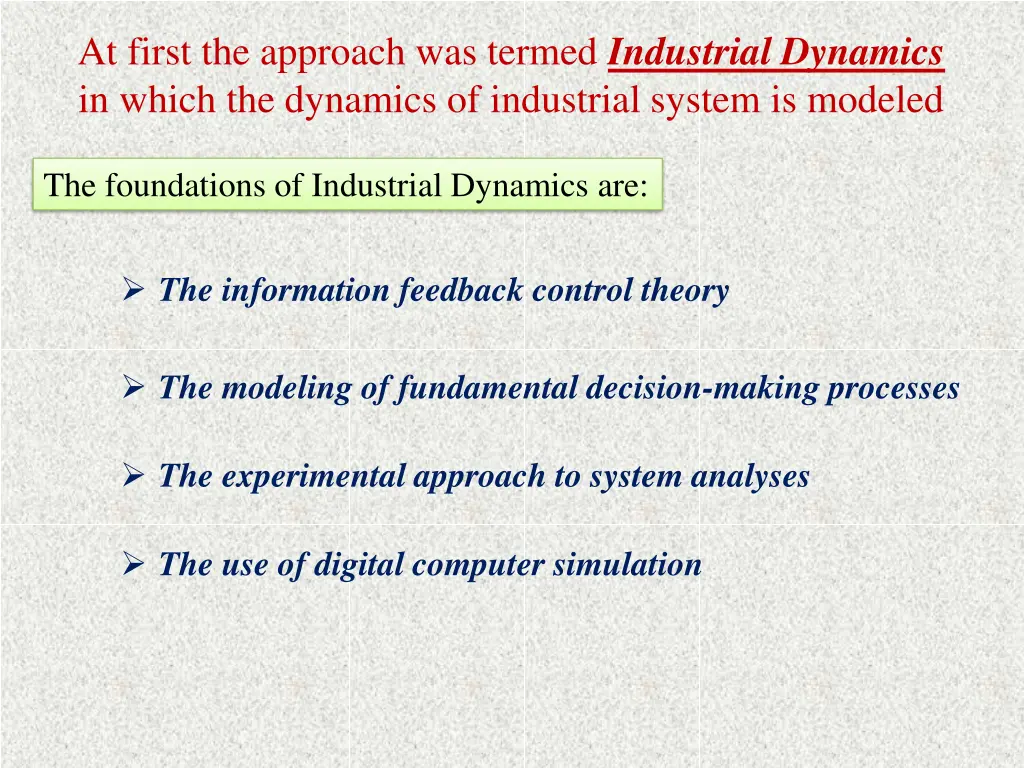 at first the approach was termed industrial