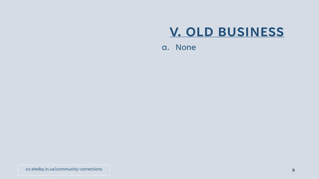 v old business a none