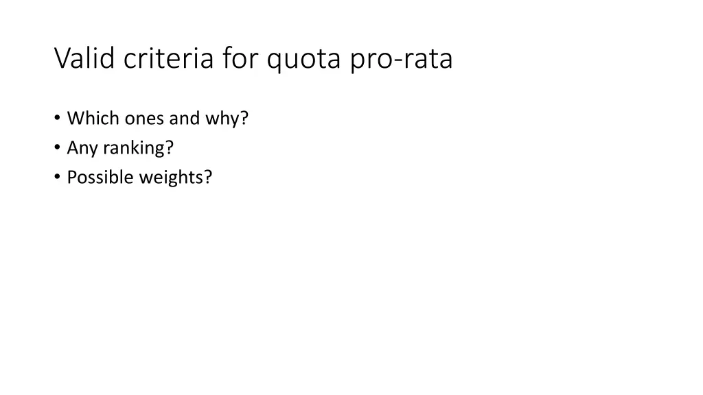 valid criteria for quota pro rata
