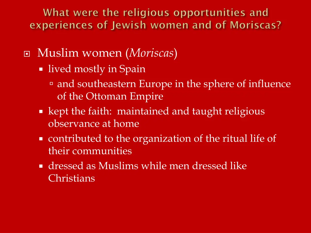 muslim women moriscas lived mostly in spain