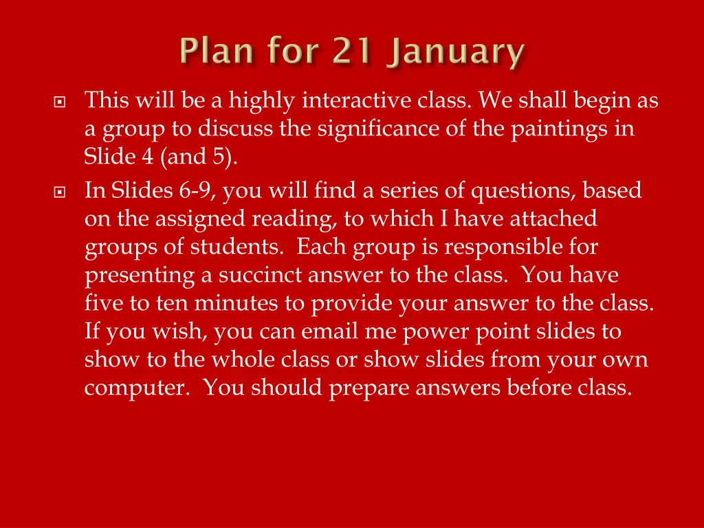 this will be a highly interactive class we shall