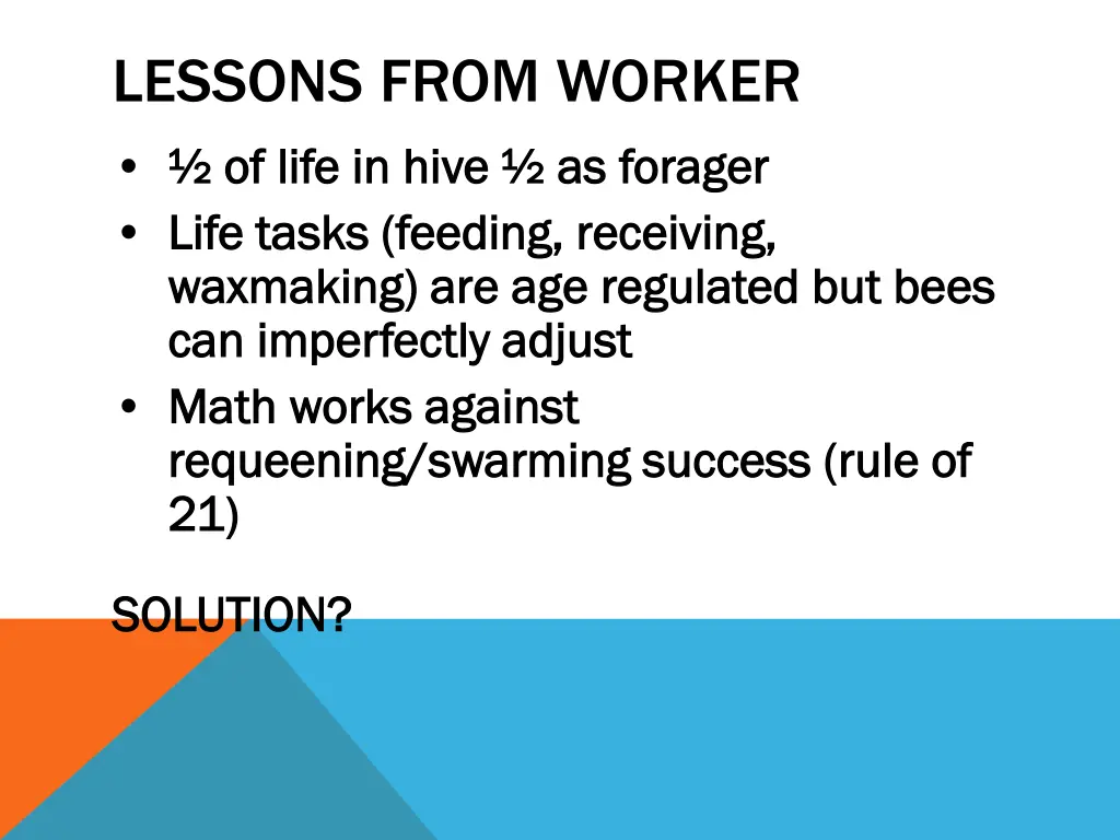 lessons from worker of life in hive as forager