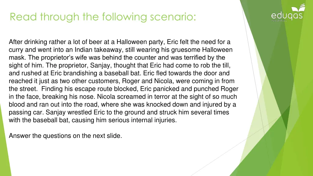 read through the following scenario