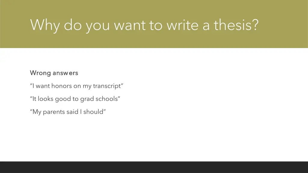 why do you want to write a thesis