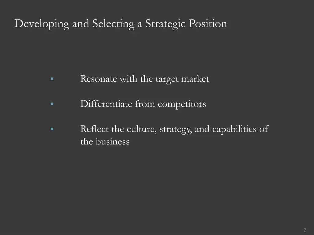 developing and selecting a strategic position