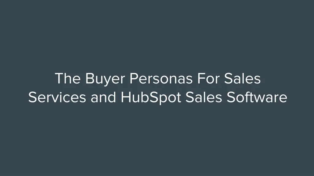 the buyer personas for sales services and hubspot