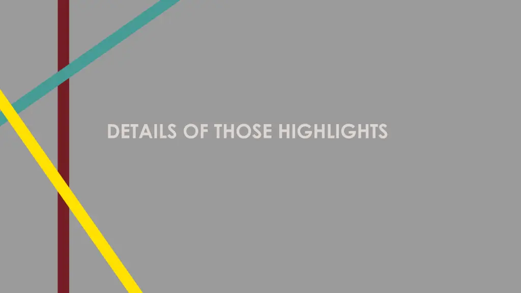 details of those highlights