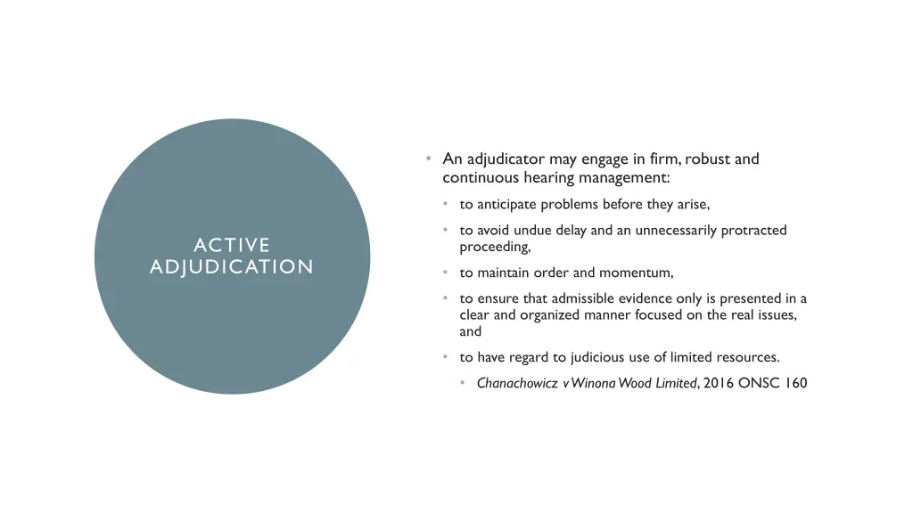 an adjudicator may engage in firm robust