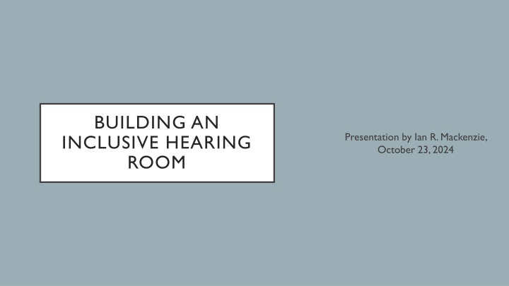 building an inclusive hearing room