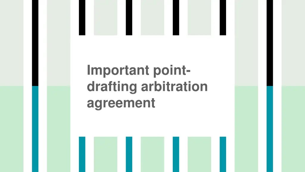 important point drafting arbitration agreement