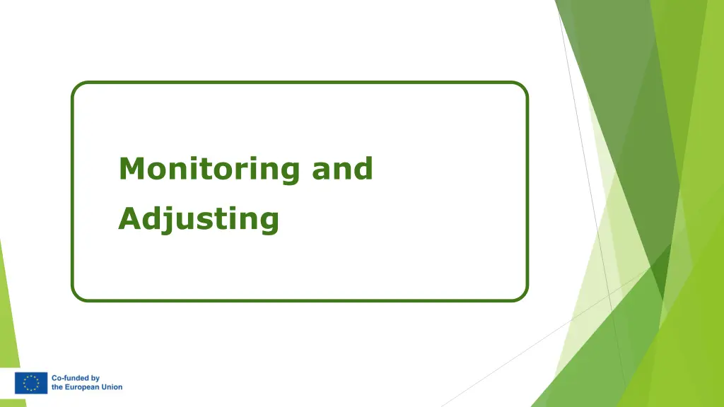 monitoring and adjusting