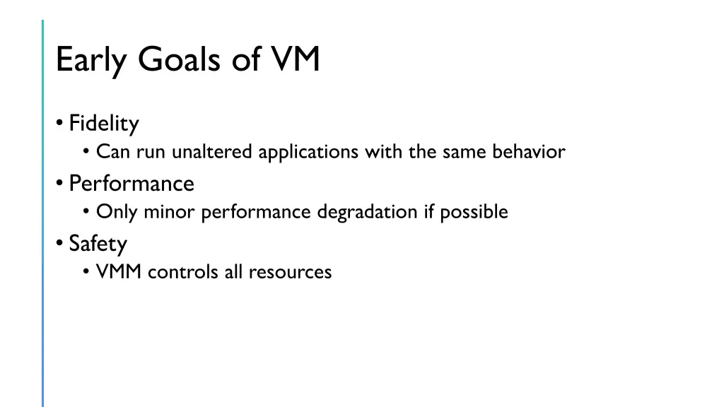early goals of vm