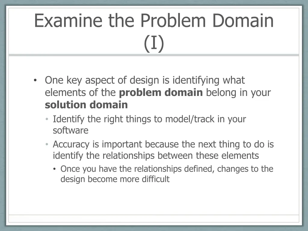 examine the problem domain i
