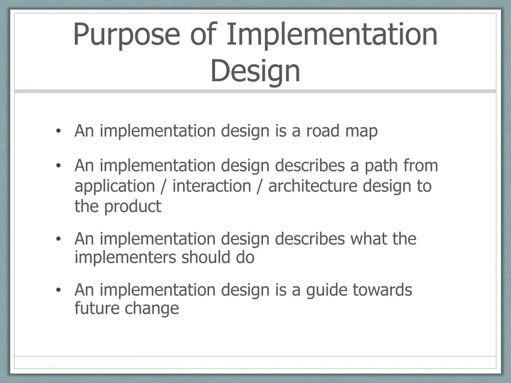 purpose of implementation design