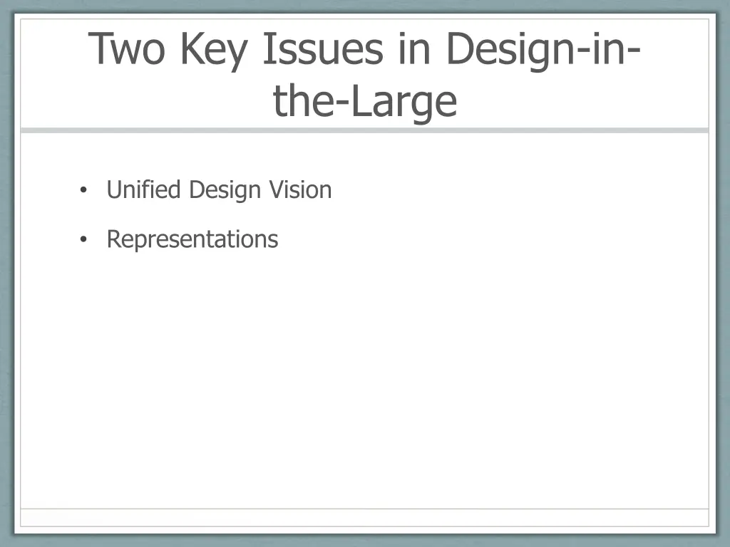 two key issues in design in the large