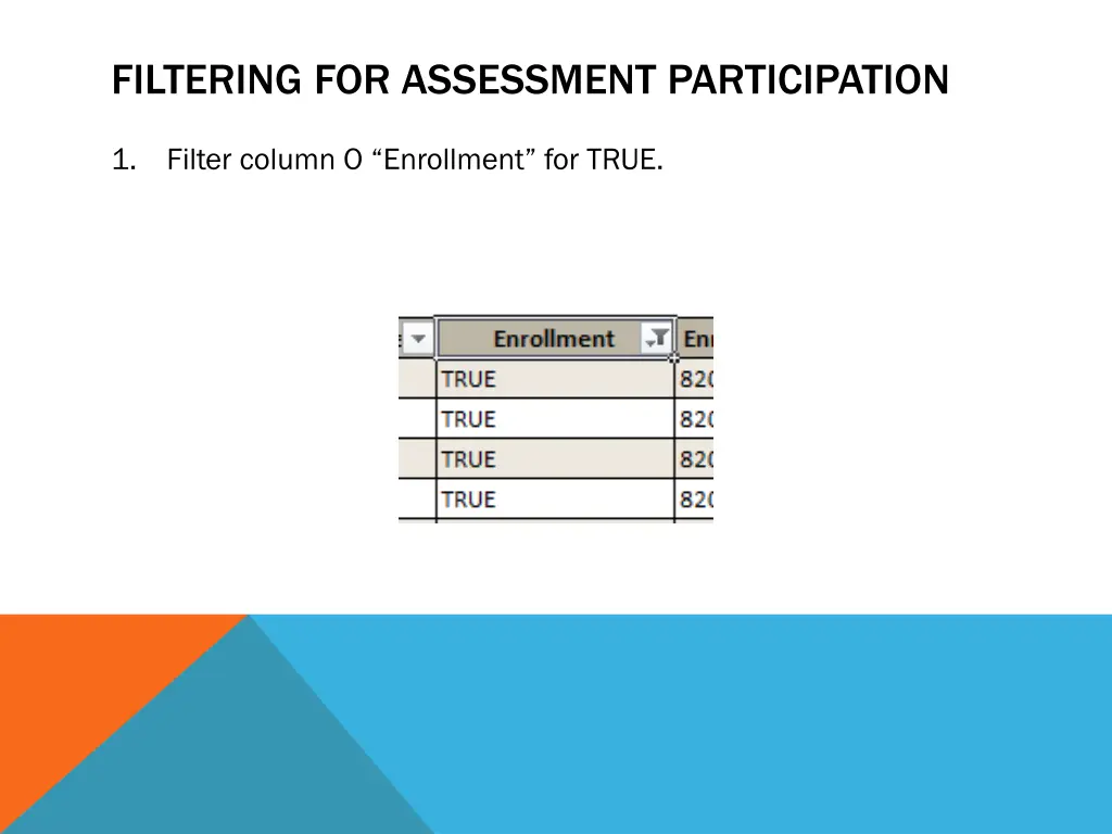 filtering for assessment participation