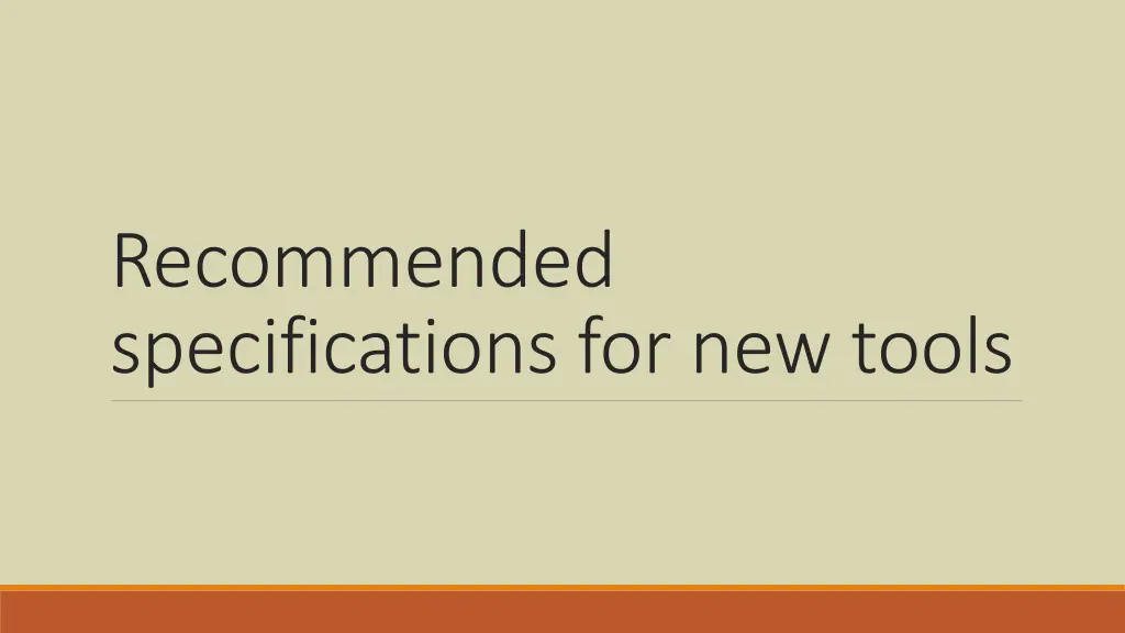 recommended specifications for new tools