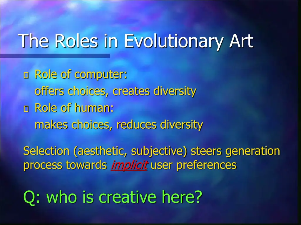the roles in evolutionary art