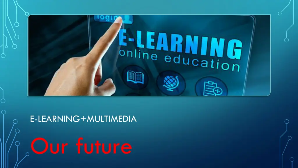 e learning multimedia our future
