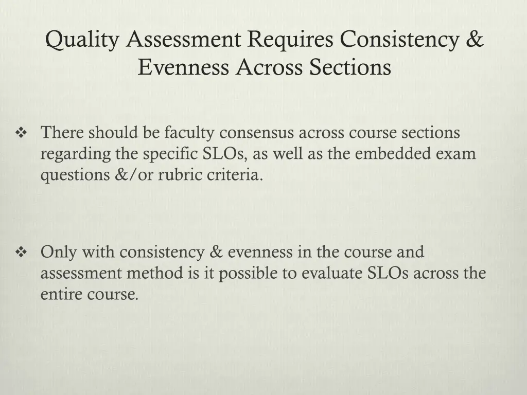 quality assessment requires consistency evenness