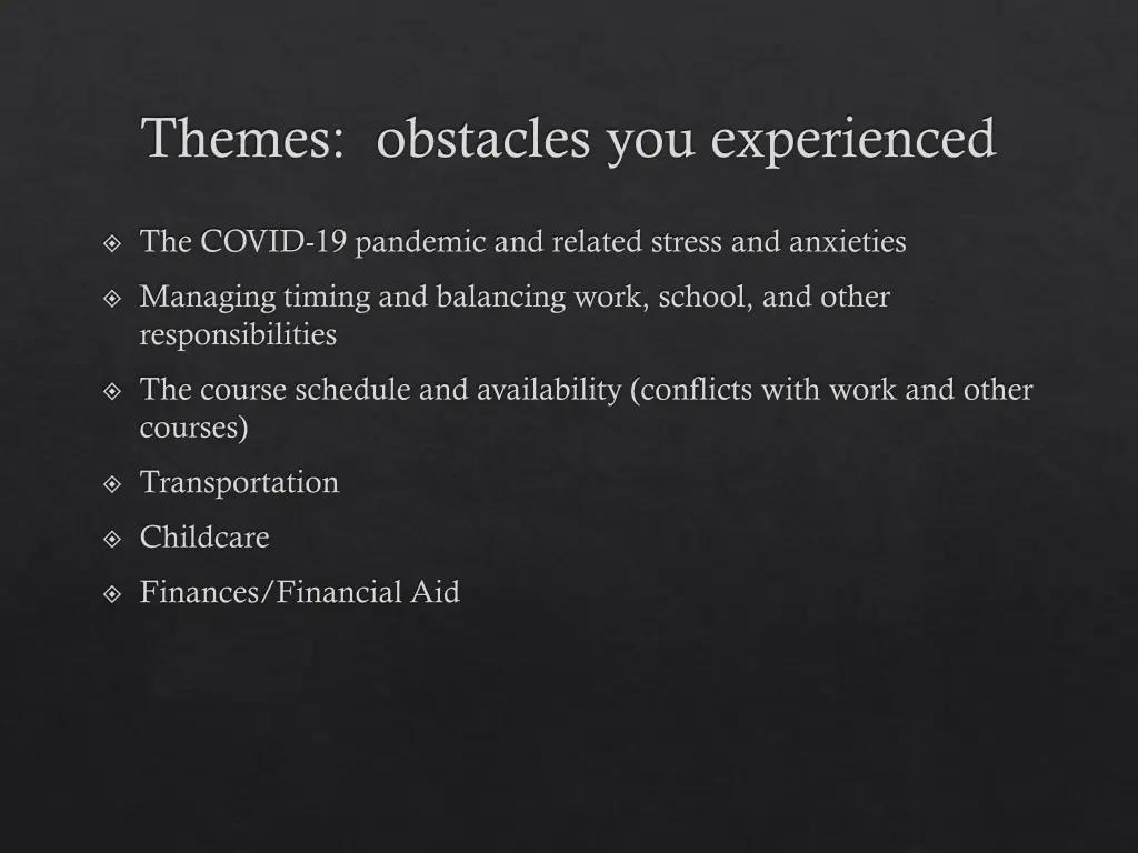 themes obstacles you experienced