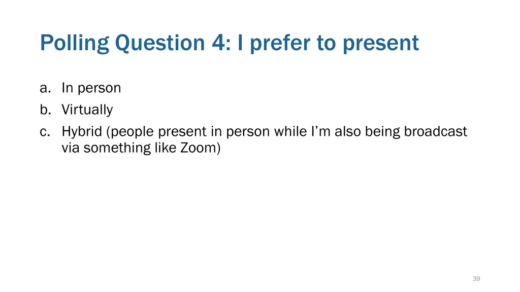 polling question 4 i prefer to present
