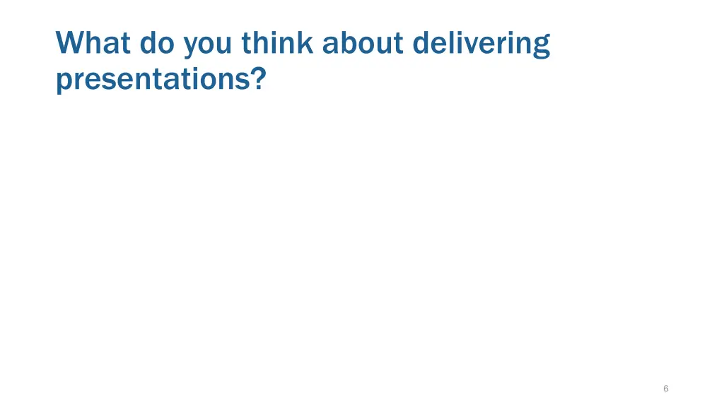 what do you think about delivering presentations