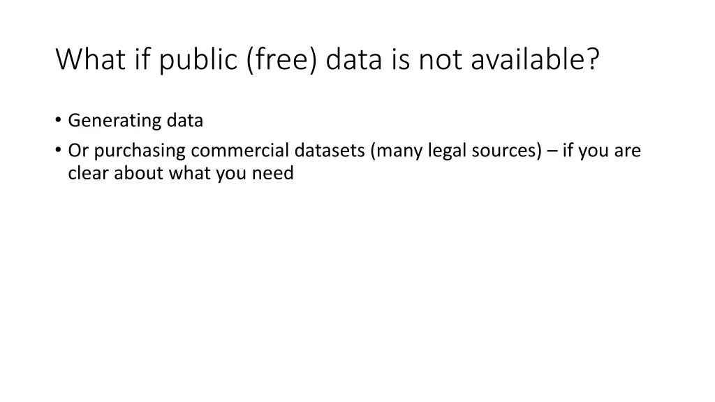 what if public free data is not available